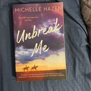 Unbreak me by Michelle Hazen